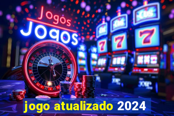 jogo atualizado 2024